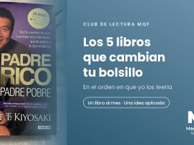 Los 5 libros de finanzas personales del Club de Lectura MQF, con el libro Padre Rico Padre Pobre en la mano