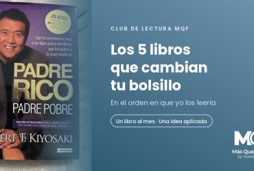 Los 5 libros de finanzas personales del Club de Lectura MQF, con el libro Padre Rico Padre Pobre en la mano